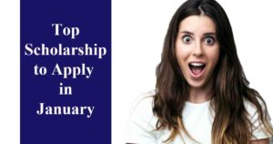Top Scholarship to Apply in January
